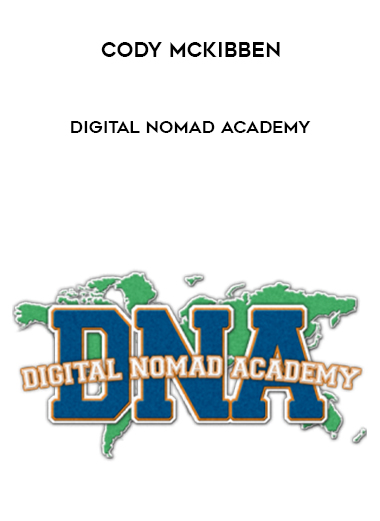 Cody McKibben – Digital Nomad Academy courses available download now.
