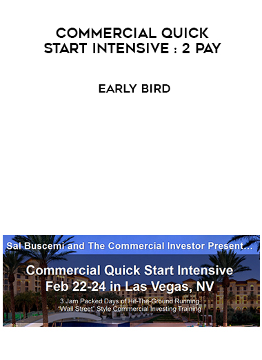 Commercial Quick Start Intensive : 2 Pay – EARLY BIRD courses available download now.