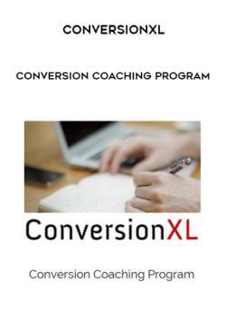 ConversionXL - Conversion Coaching Program courses available download now.