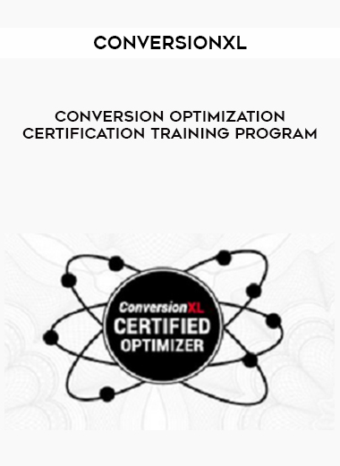 ConversionXL – Conversion Optimization Certification Training Program courses available download now.
