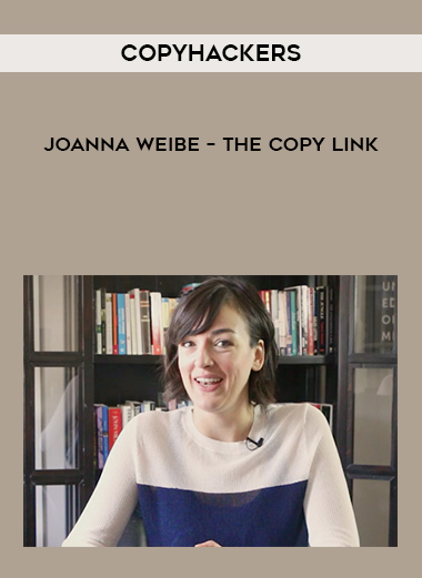 Copyhackers – Joanna Weibe – The Copy Link courses available download now.