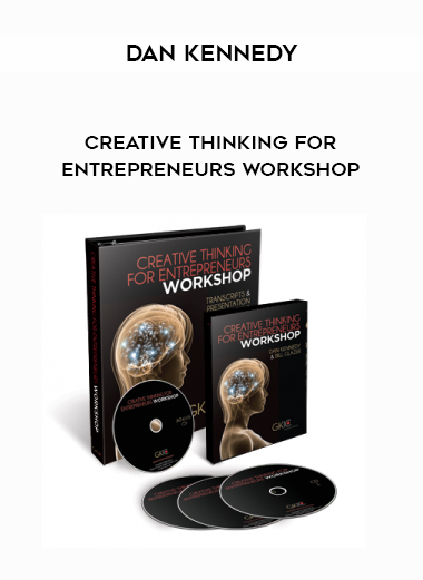 Dan Kennedy – Creative Thinking For Entrepreneurs Workshop courses available download now.
