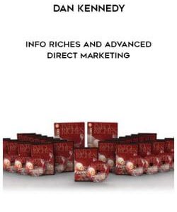 Dan Kennedy - Info Riches And Advanced Direct Marketing courses available download now.
