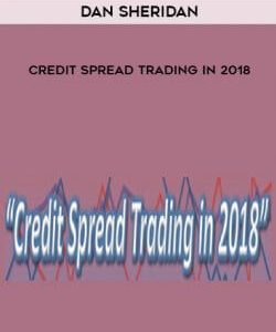 Dan Sheridan – Credit Spread Trading In 2018 courses available download now.