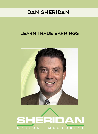 Dan Sheridan – learn trade earnings courses available download now.