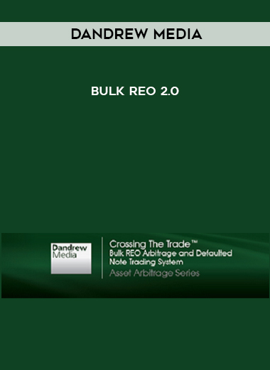 Dandrew Media – Bulk REO 2.0 courses available download now.