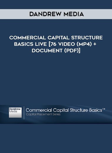 Dandrew Media – Commercial Capital Structure Basics Live [76 Video (MP4) + Document (PDF)] courses available download now.