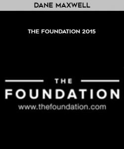 Dane Maxwell – The Foundation 2015 courses available download now.