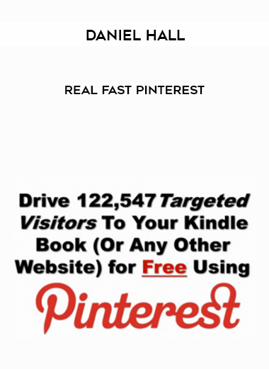 Daniel Hall – Real Fast Pinterest courses available download now.