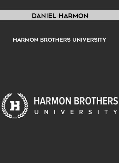 Daniel Harmon - Harmon Brothers University courses available download now.
