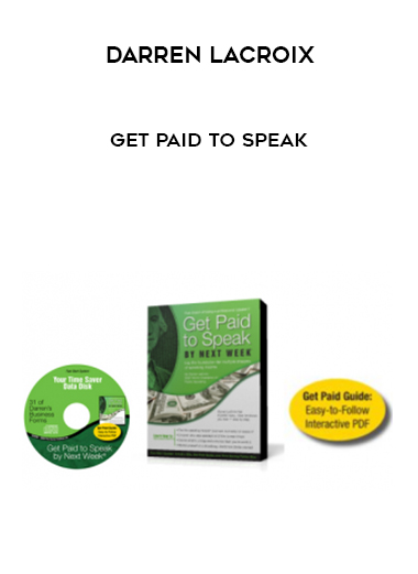 Darren LaCroix – Get Paid to Speak courses available download now.