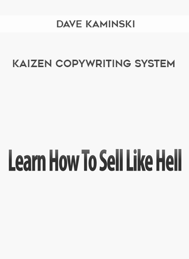 Dave Kaminski – Kaizen Copywriting System courses available download now.
