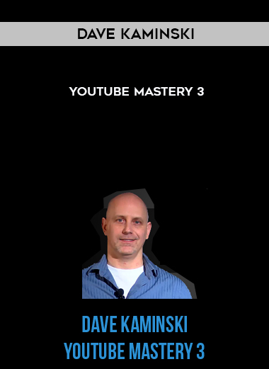 Dave Kaminski – YouTube Mastery 3 courses available download now.