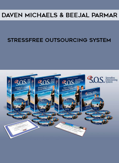 Daven Michaels & Beejal Parmar – Stressfree Outsourcing System courses available download now.