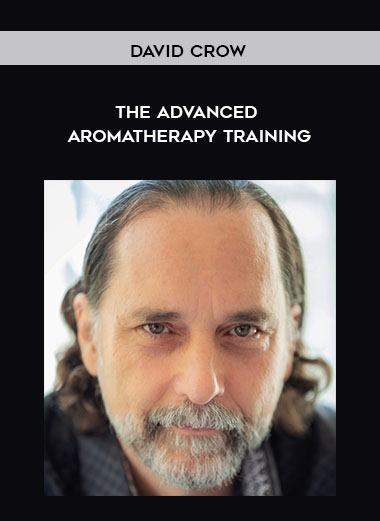 David Crow - The Advanced Aromatherapy Training courses available download now.