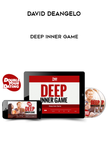David DeAngelo – Deep Inner Game courses available download now.