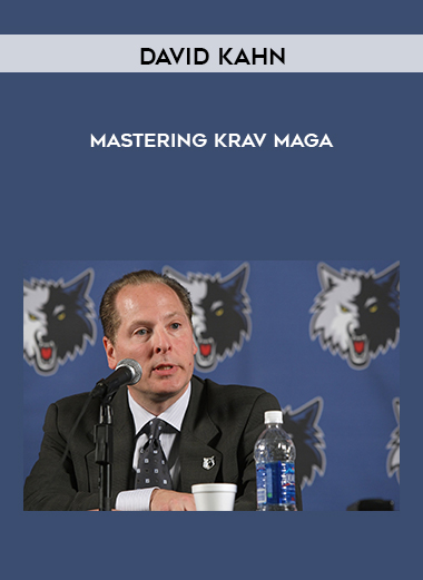 David Kahn - Mastering Krav Maga courses available download now.