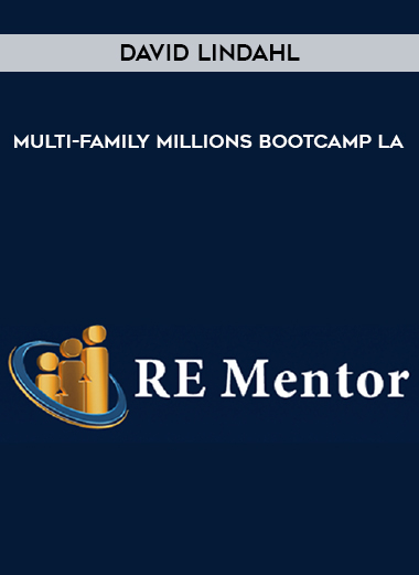 David Lindahl - Multi-Family Millions Bootcamp LA courses available download now.