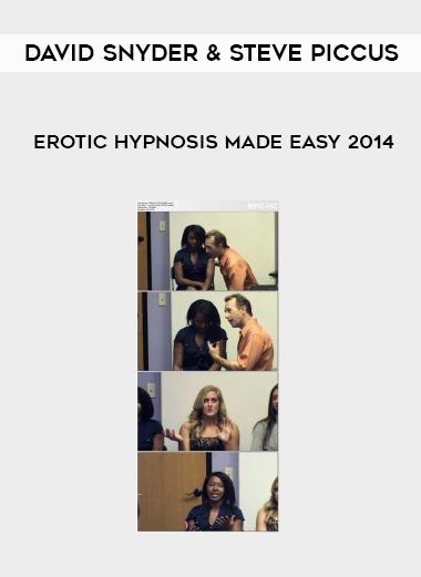 David Snyder & Steve Piccus – Erotic Hypnosis Made Easy 2014 courses available download now.