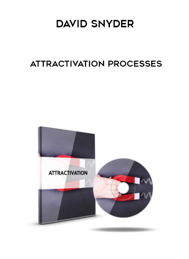 David Snyder – Attractivation Processes courses available download now.