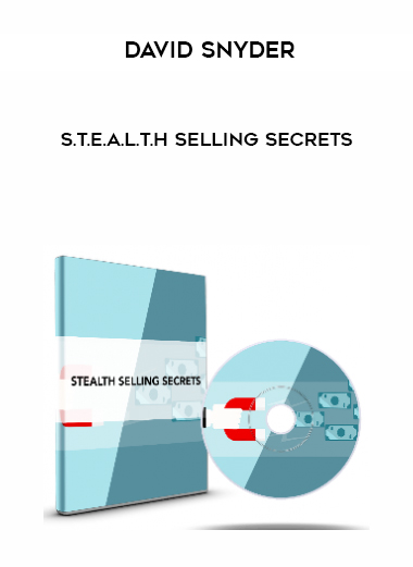 David Snyder – S.T.E.A.L.T.H Selling Secrets courses available download now.