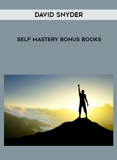 David Snyder – Self Mastery Bonus Books courses available download now.