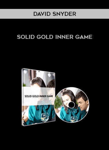 David Snyder – Solid Gold Inner Game courses available download now.