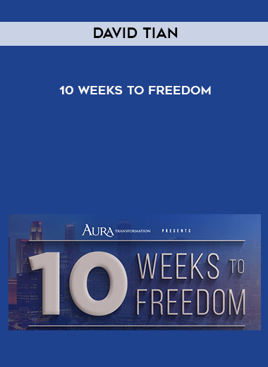 David Tian – 10 Weeks to Freedom courses available download now.