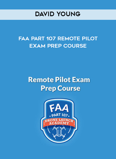 David Young – FAA Part 107 Remote Pilot Exam Prep Course courses available download now.