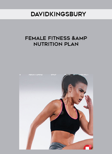 Davidkingsbury - Female Fitness & Nutrition Plan courses available download now.