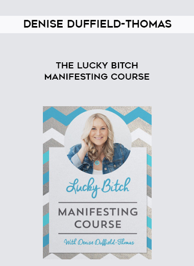 Denise Duffield-Thomas – The Lucky Bitch Manifesting Course courses available download now.