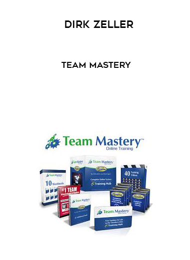 Dirk Zeller – Team Mastery courses available download now.