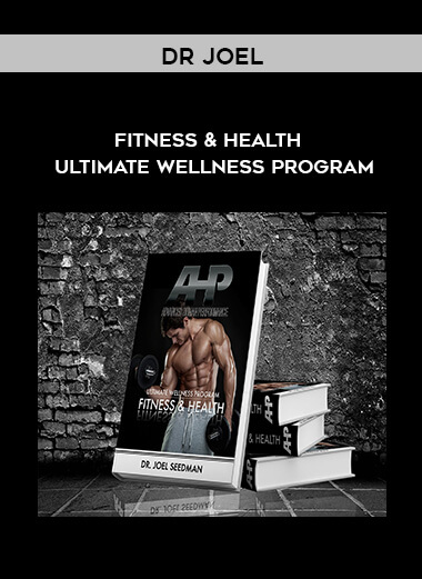 Dr Joel - FITNESS & HEALTH - Ultimate Wellness Program courses available download now.