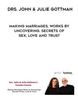 Drs. John & Julie Gottman - Making Marriages