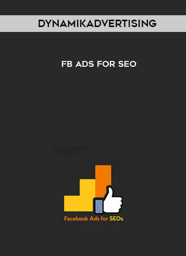Dynamikadvertising - FB ADS FOR SEO courses available download now.