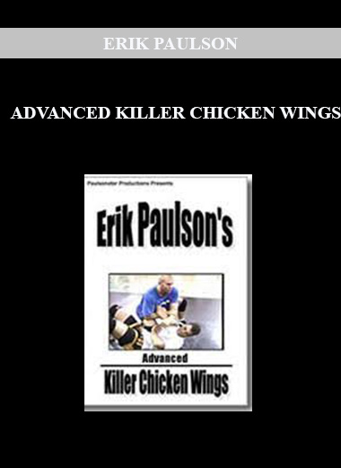 ERIK PAULSON - ADVANCED KILLER CHICKEN WINGS courses available download now.