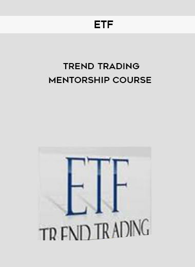 ETF Trend Trading Mentorship Course courses available download now.