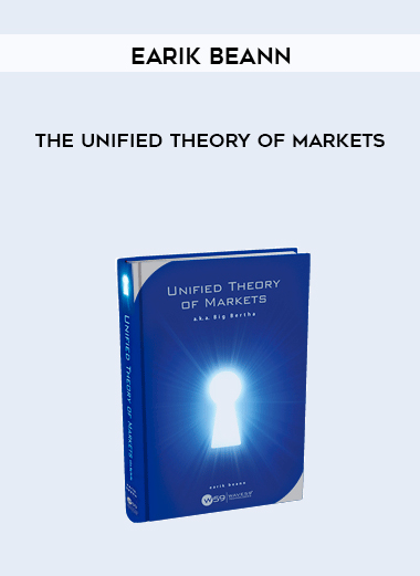 Earik Beann – The Unified Theory of Markets courses available download now.