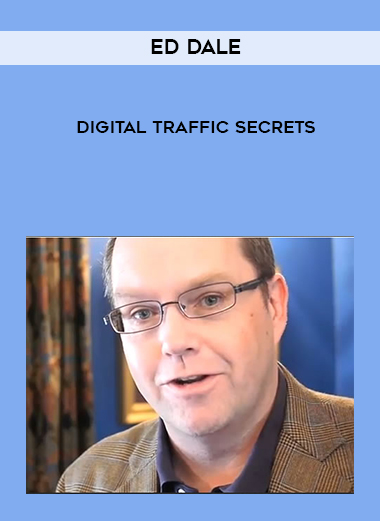 Ed Dale – Digital Traffic Secrets courses available download now.