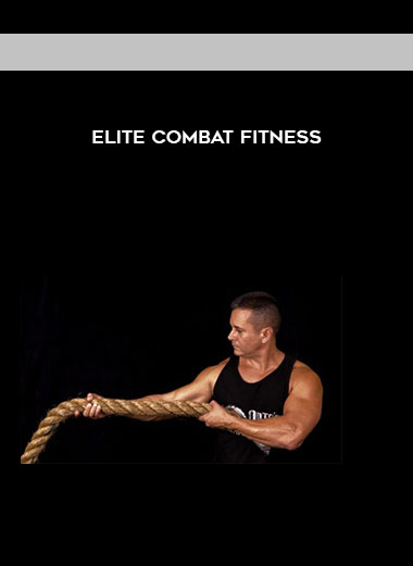 Elite Combat Fitness courses available download now.