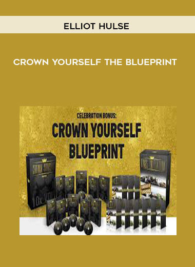 Elliot Hulse - Crown Yourself The Blueprint courses available download now.