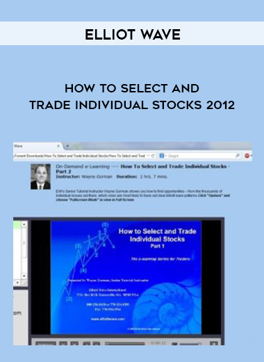 Elliot Wave – How To Select and Trade Individual Stocks 2012 courses available download now.