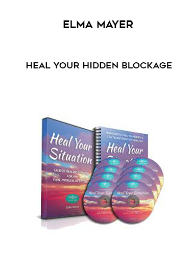 Elma Mayer - Heal Your Hidden Blockage courses available download now.