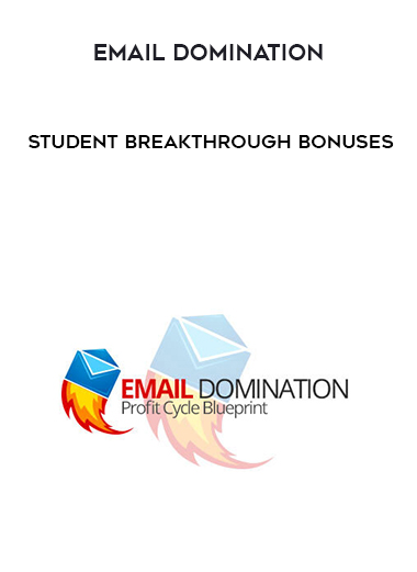 Email Domination + Student Breakthrough Bonuses courses available download now.