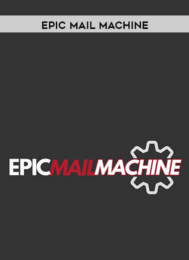 Epic Mail Machine courses available download now.