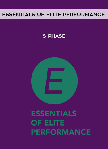 Essentials of Elite Performance - S-Phase courses available download now.