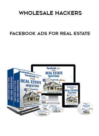 Facebook Ads for Real Estate – Wholesale Hackers courses available download now.