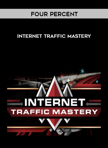 Four Percent – Internet Traffic Mastery courses available download now.