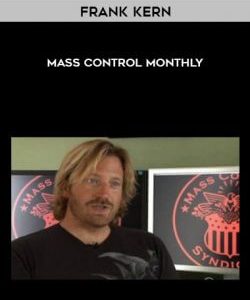 Frank Kern – Mass Control Monthly courses available download now.