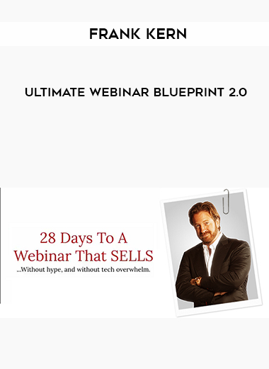Frank Kern – Ultimate Webinar Blueprint 2.0 courses available download now.